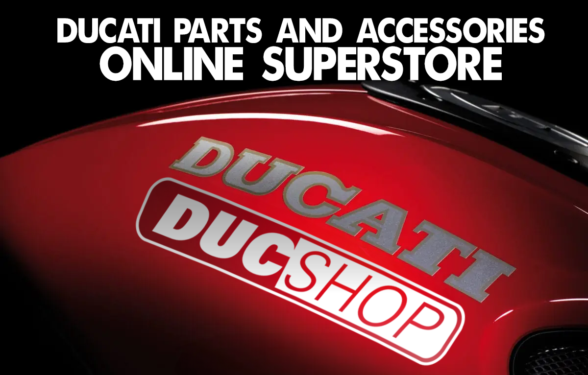 DUCATI PARTS AND ACCESSORIES ONLINE SUPERSTORE